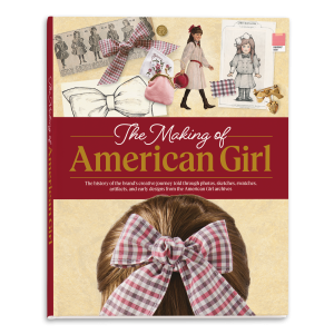 The Making of American Girl Hardcover Book