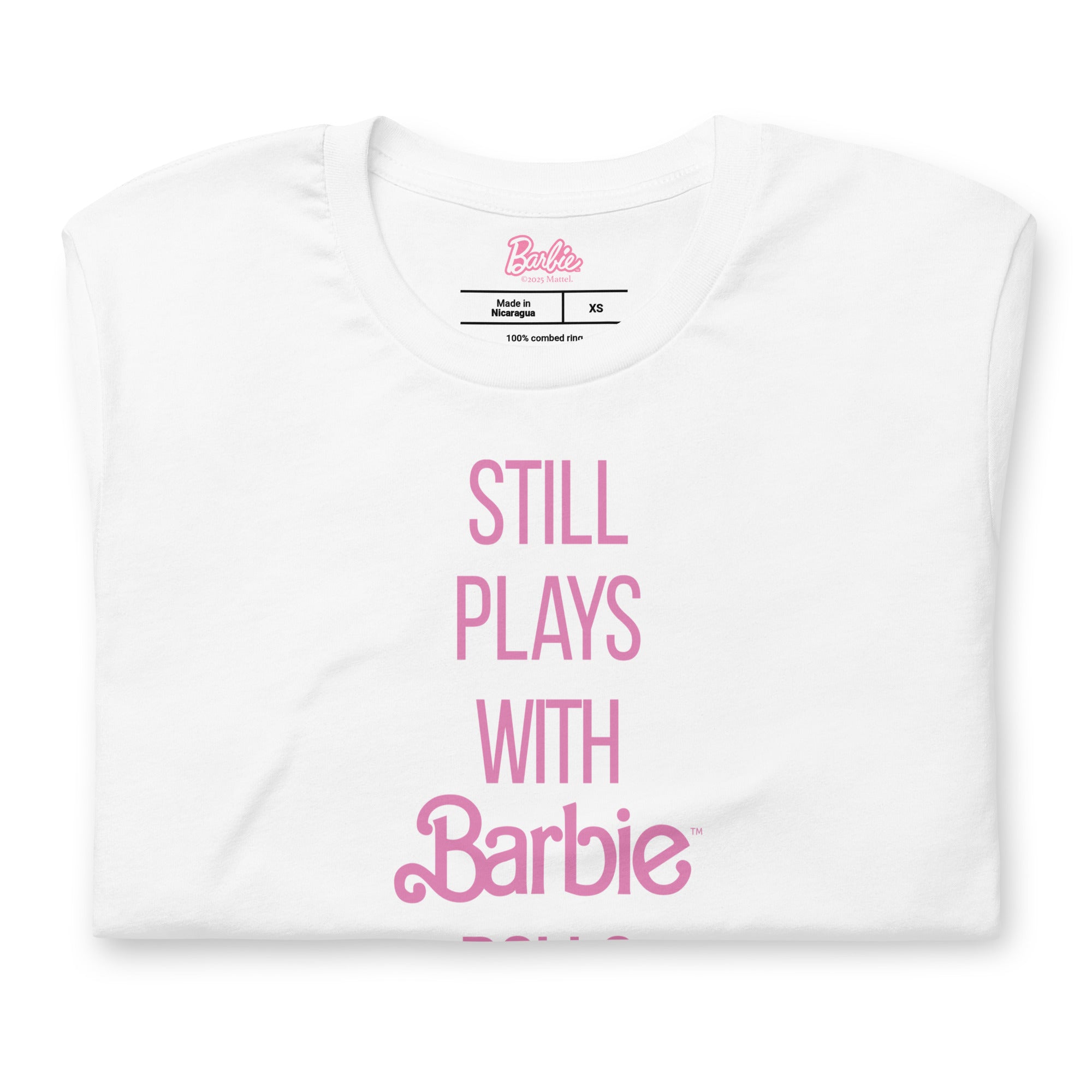 Barbie Still Plays with Barbie Dolls White T-Shirt - Image 4